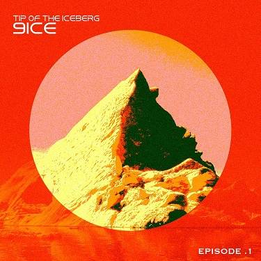 Download 9ice Tip Of The Iceberg: Episode 1 Album mp3