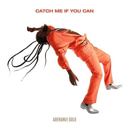 Adekunle Gold - Catch Me If You Can