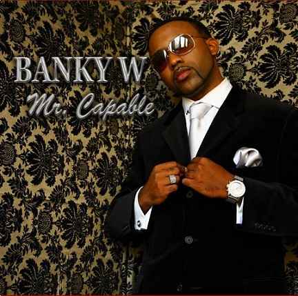 Banky W Mr. Capable Album