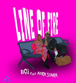 BOJ - Line Of Fire ft Ayra Starr