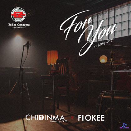 Chidinma - For You ft Fiokee
