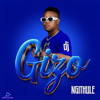 DJ Gizo - Ikhaya'lam ft Mduduzi Ncube, Vocks, Mvzzle, JayPee DaKing