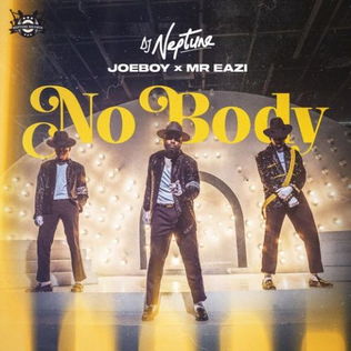 DJ Neptune - Nobody ft Joeboy, Mr Eazi