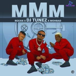 DJ Tunez - MMM ft Mohbad, Rexxie