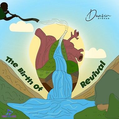 Download Dunsin Oyekan The Birth Of Revival Album mp3