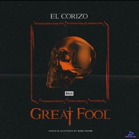 El Corizo - Great Fool