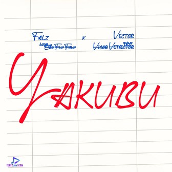 Falz - Yakubu ft Vector
