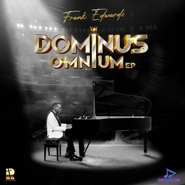 Frank Edwards - Dominus Omnium (Live)