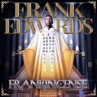 Frank Edwards - I'll Forever Sing