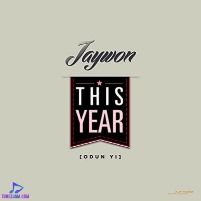 Jaywon This Year (Odun Yi 2015) EP Album