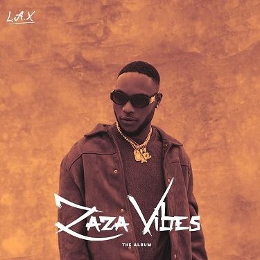 Download LAX Zaza Vibes Album mp3