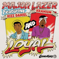 Major Lazer - Loyal ft Kizz Daniel & Kranium