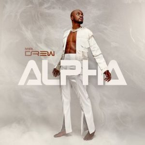 Mr Drew Alpha Album