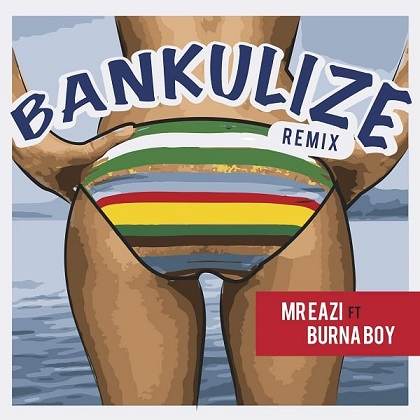 Mr Eazi - Bankulize (Remix) ft Burna Boy