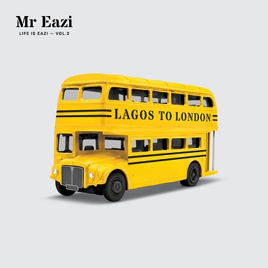 Mr Eazi Life Is Eazi Vol 2: Lagos To London Album