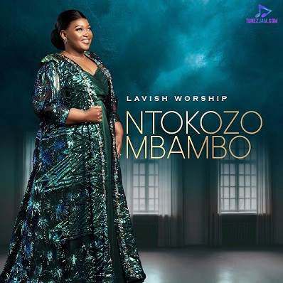 Ntokozo Mbambo - Jesus Christ Is Lord
