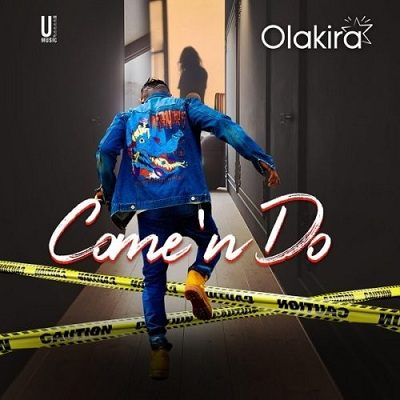 Olakira - Come N Do  (Come And Do)