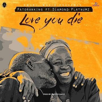 Patoranking - Love You Die ft Diamond Platnumz