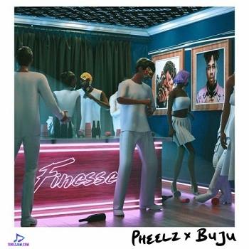 Pheelz - Finesse (New Song) ft Buju