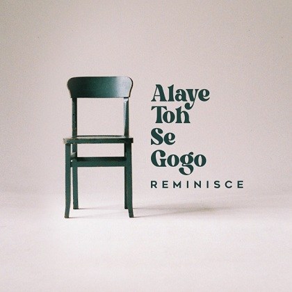 Reminisce - Alaye Toh Gogo