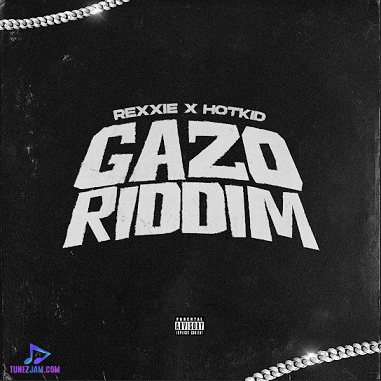 Rexxie - GAZO RIDDIM ft HotKid