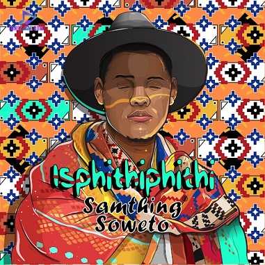 Samthing Soweto - Sebenzela Nina