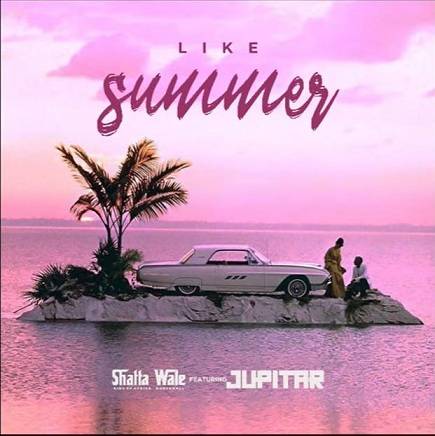 Shatta Wale - Like Summer ft Jupitar