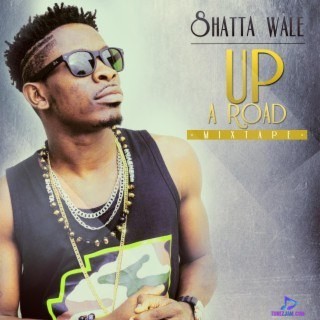 Download Shatta Wale Up A Road Mixtape Album mp3