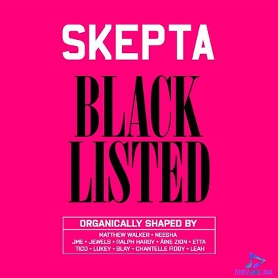 Download Skepta Blacklisted Album mp3