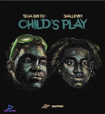 Tega Boi Dc - Child's Play ft Shallipopi