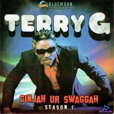Terry G Ginjah Ur Swaggah (Season 1) Album