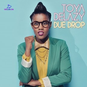 Download Toya Delazy Due Drop Album mp3