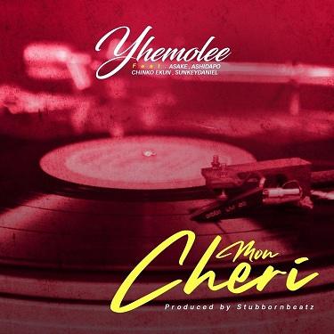 Yhemolee - Mon Cheri ft Asake, Ashidapo, Chinko Ekun, Sunkey Daniel