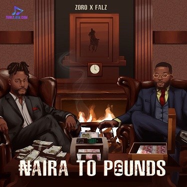 Zoro - Naira To Pounds ft Falz